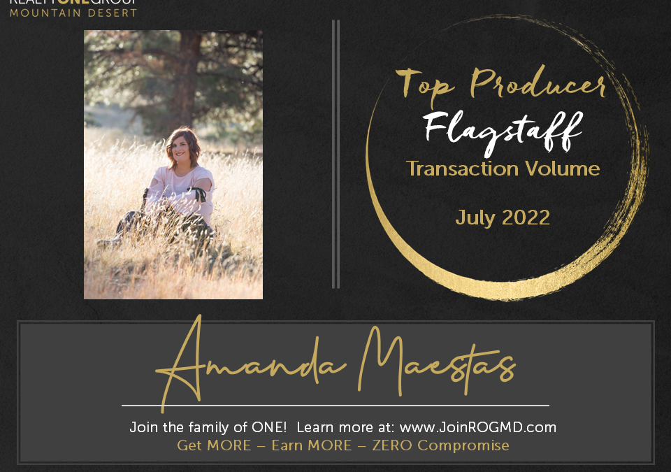 July 2022 Top Producers – Flagstaff